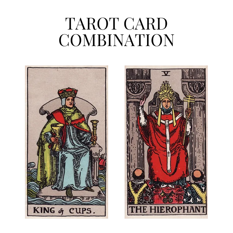 king of cups and the hierophant tarot cards combination meaning