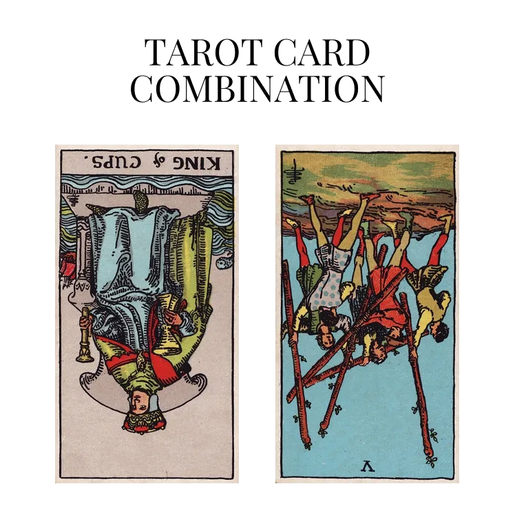 king of cups reversed and five of wands reversed tarot cards combination meaning
