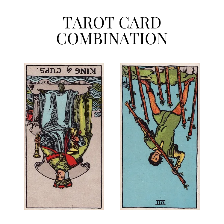 king of cups reversed and seven of wands reversed tarot cards combination meaning