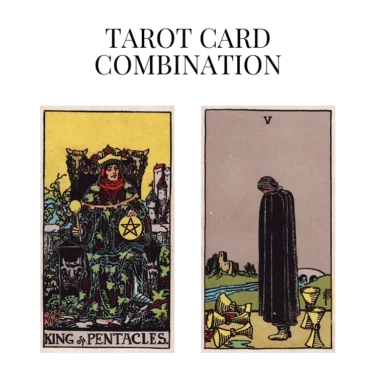 king of pentacles and five of cups tarot cards combination meaning
