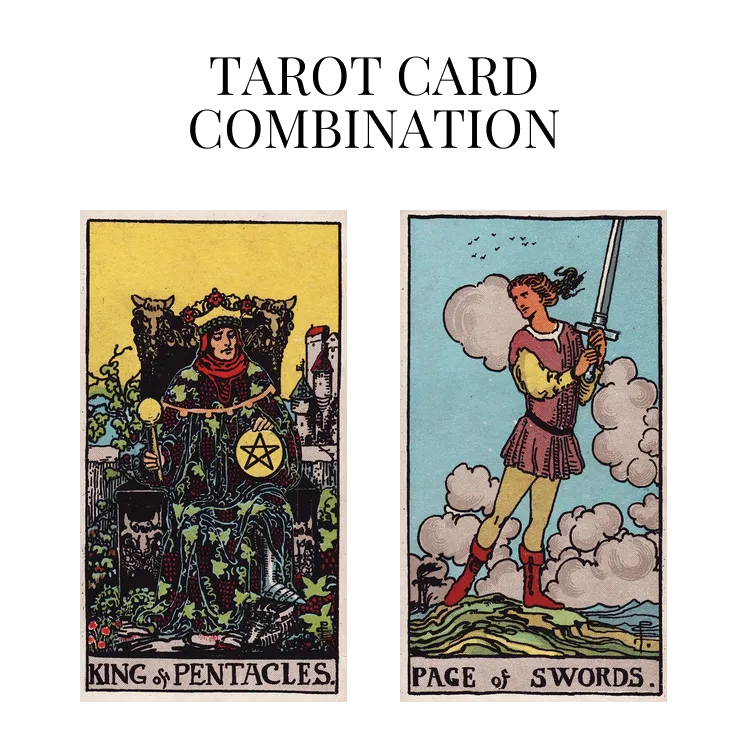 king of pentacles and page of swords tarot cards combination meaning