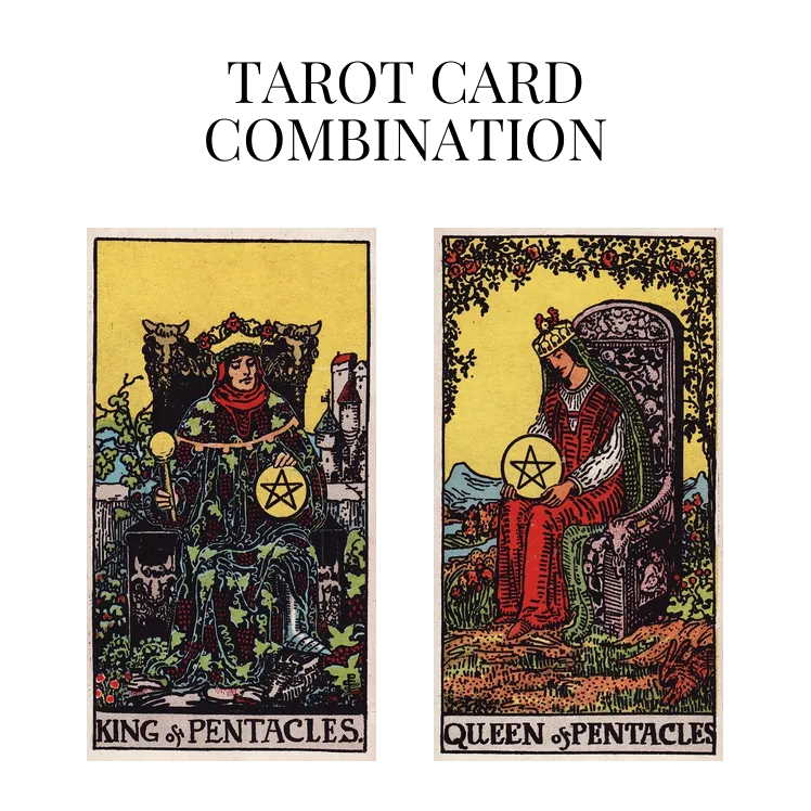 king of pentacles and queen of pentacles tarot cards combination meaning