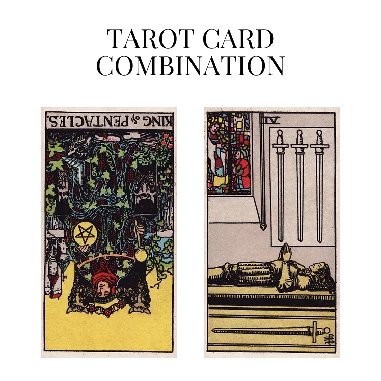 king of pentacles reversed and four of swords tarot cards combination meaning