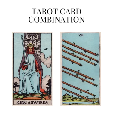 king of swords and eight of wands tarot cards combination meaning