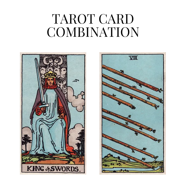 king of swords and eight of wands tarot cards combination meaning