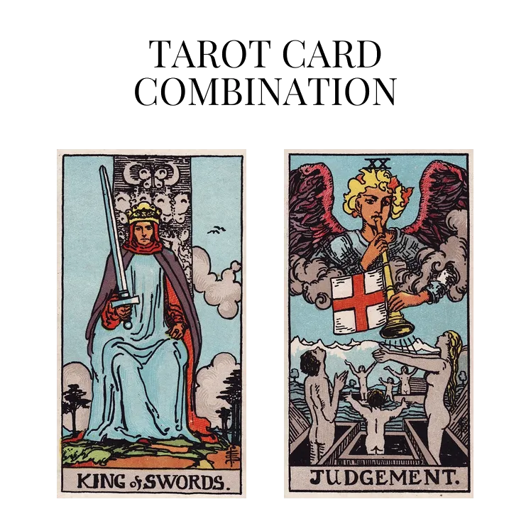 king of swords and judgement tarot cards combination meaning
