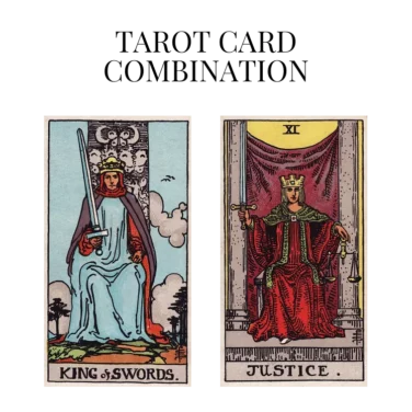 king of swords and justice tarot cards combination meaning