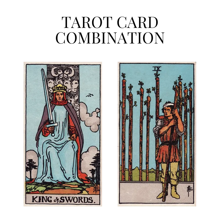 king of swords and nine of wands tarot cards combination meaning