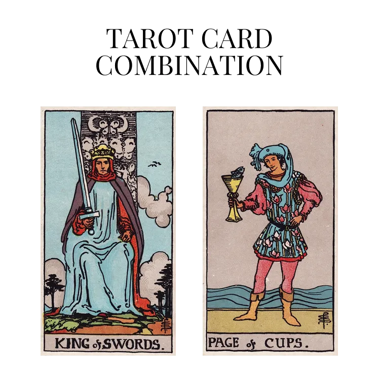 king of swords and page of cups tarot cards combination meaning