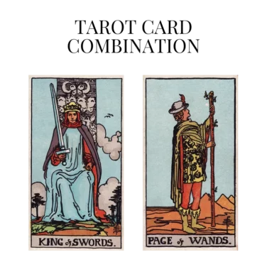 king of swords and page of wands tarot cards combination meaning