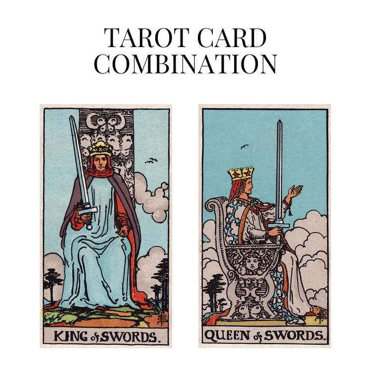 king of swords and queen of swords tarot cards combination meaning