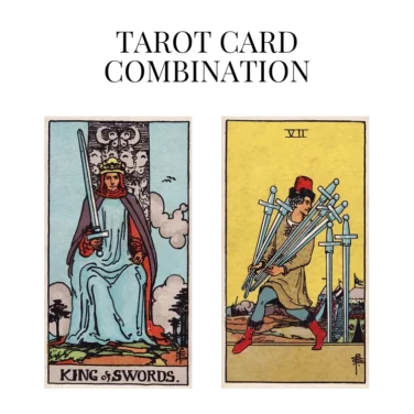 king of swords and seven of swords tarot cards combination meaning