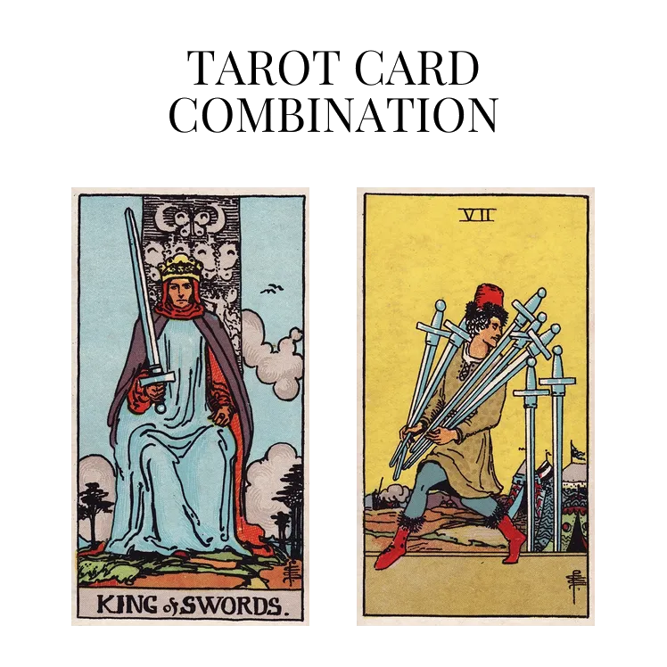 king of swords and seven of swords tarot cards combination meaning