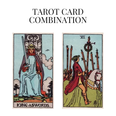 king of swords and six of wands tarot cards combination meaning