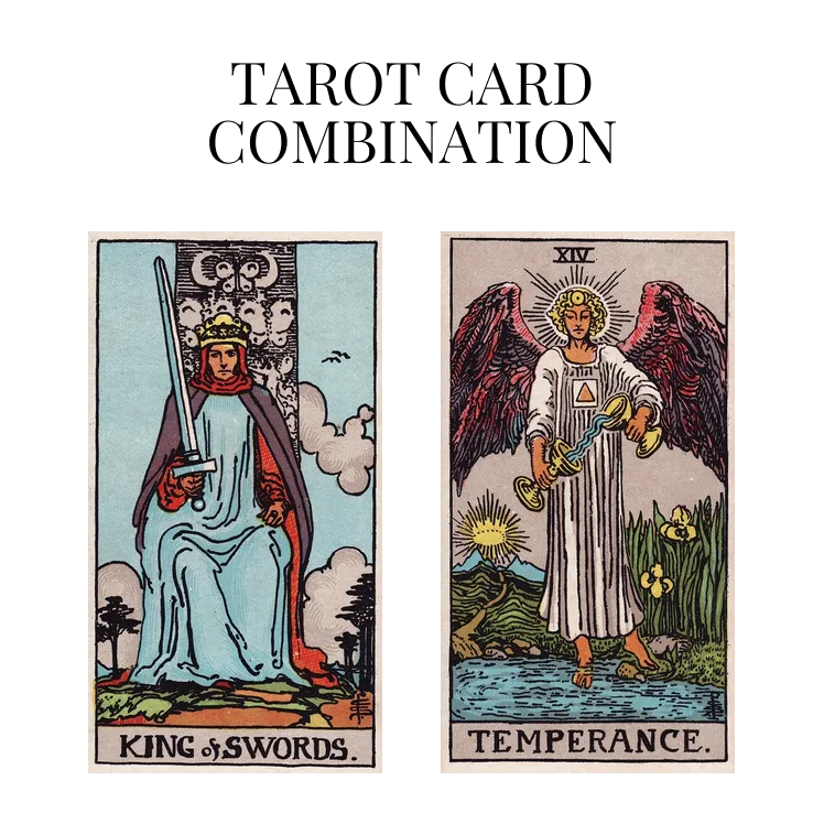 king of swords and temperance tarot cards combination meaning