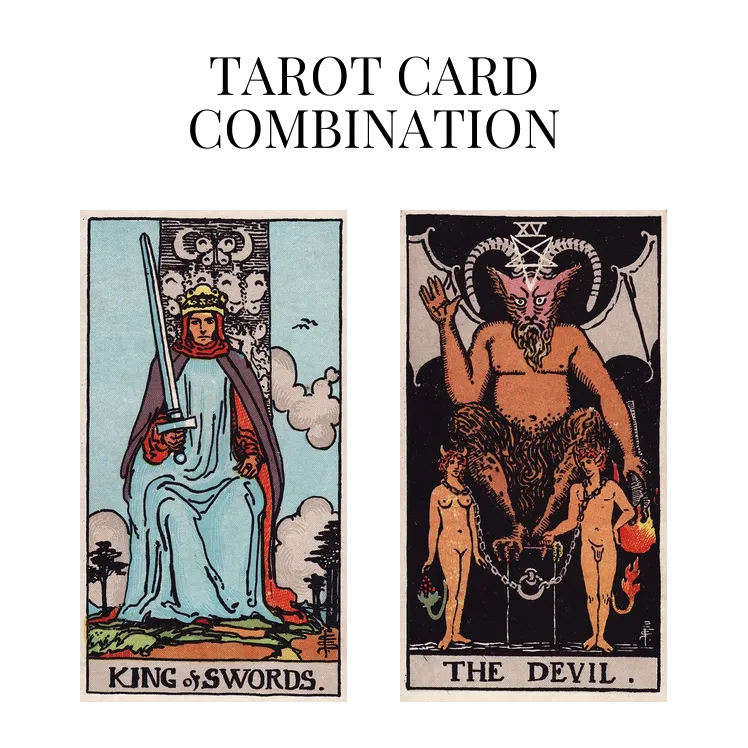 king of swords and the devil tarot cards combination meaning