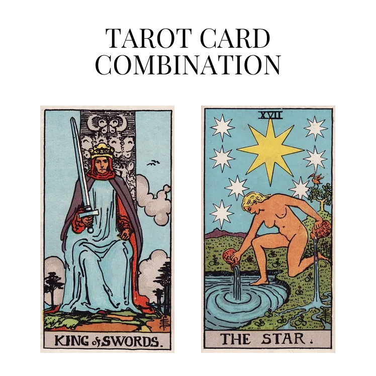 king of swords and the star tarot cards combination meaning