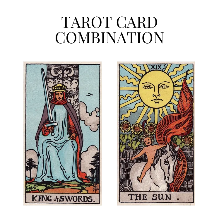 king of swords and the sun tarot cards combination meaning