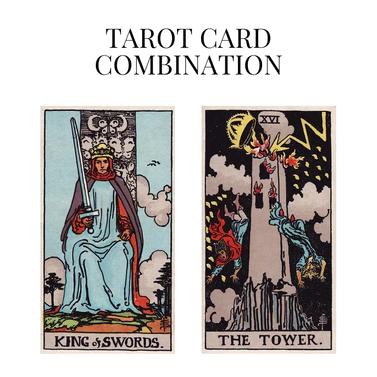 king of swords and the tower tarot cards combination meaning