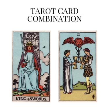 king of swords and two of cups tarot cards combination meaning