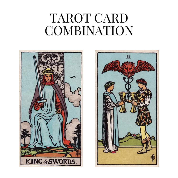 king of swords and two of cups tarot cards combination meaning