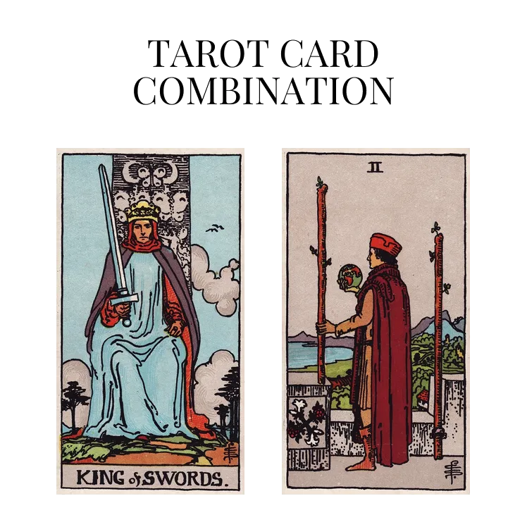 king of swords and two of wands tarot cards combination meaning