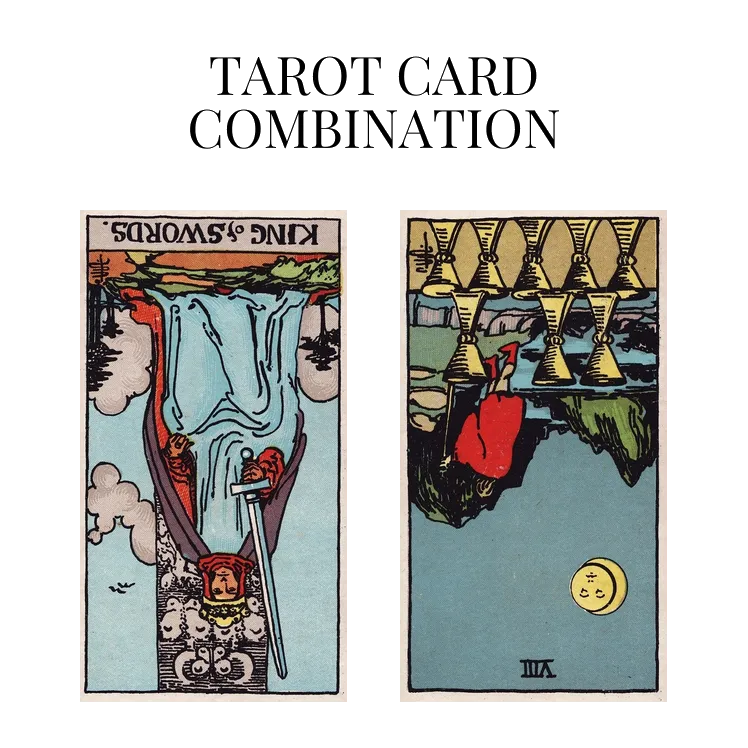 king of swords reversed and eight of cups reversed tarot cards combination meaning