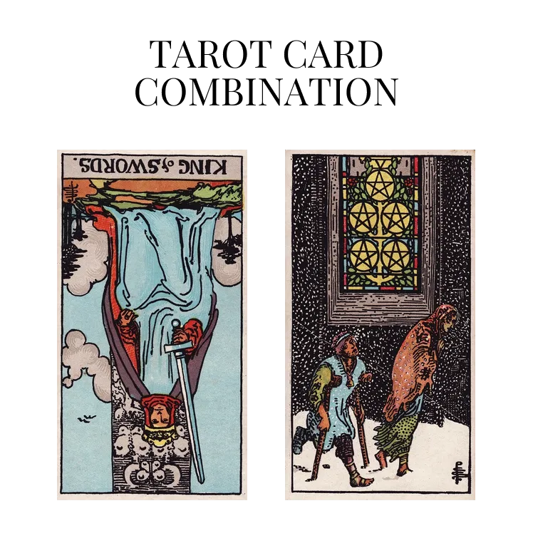 king of swords reversed and five of pentacles tarot cards combination meaning