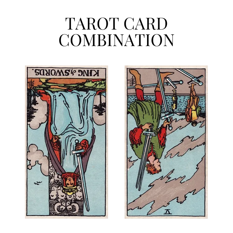 king of swords reversed and five of swords reversed tarot cards combination meaning