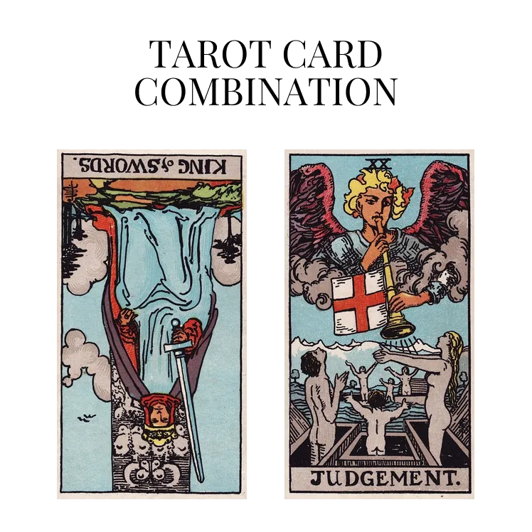 king of swords reversed and judgement tarot cards combination meaning