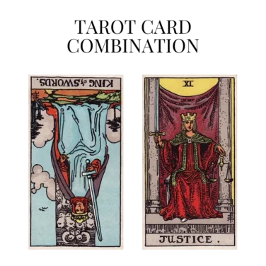 king of swords reversed and justice tarot cards combination meaning