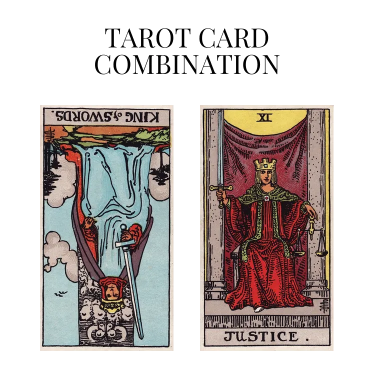 king of swords reversed and justice tarot cards combination meaning