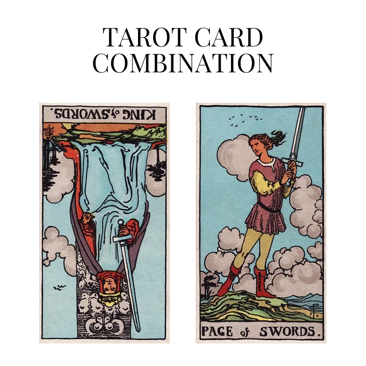 king of swords reversed and page of swords tarot cards combination meaning