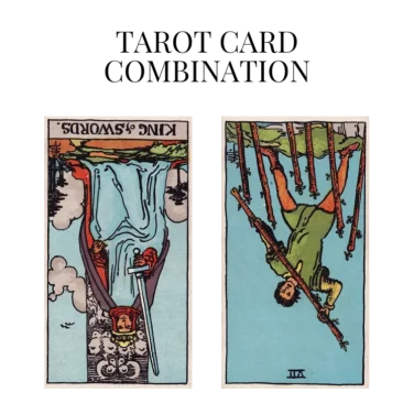 king of swords reversed and seven of wands reversed tarot cards combination meaning