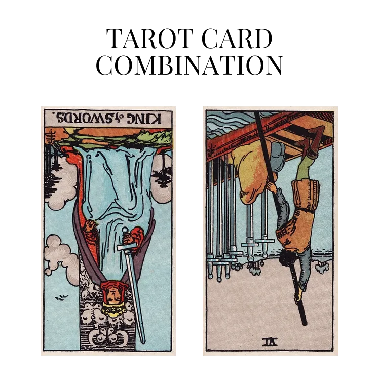 king of swords reversed and six of swords reversed tarot cards combination meaning