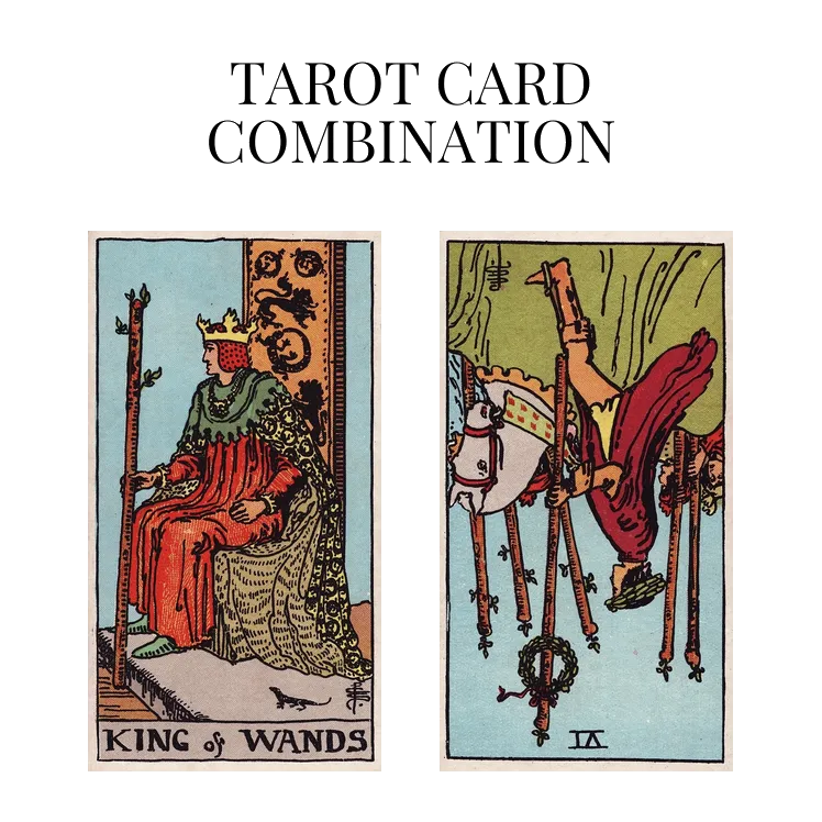 king of wands and six of wands reversed tarot cards combination meaning