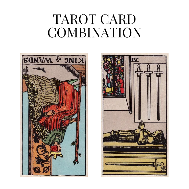 king of wands reversed and four of swords tarot cards combination meaning