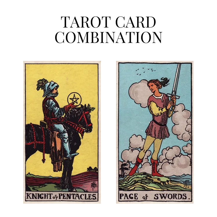 knight of pentacles and page of swords tarot cards combination meaning