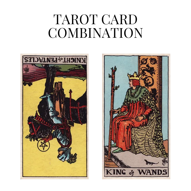 knight of wands and king of pentacles