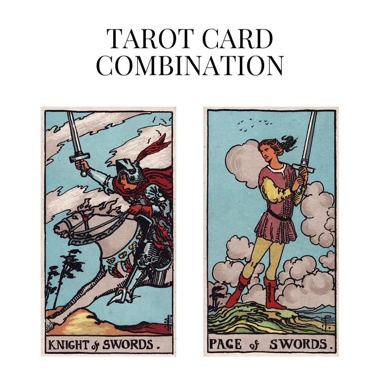 knight of swords and page of swords tarot cards combination meaning