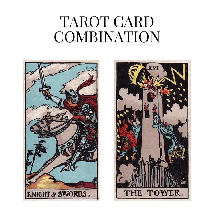 knight of swords and the tower tarot cards combination meaning