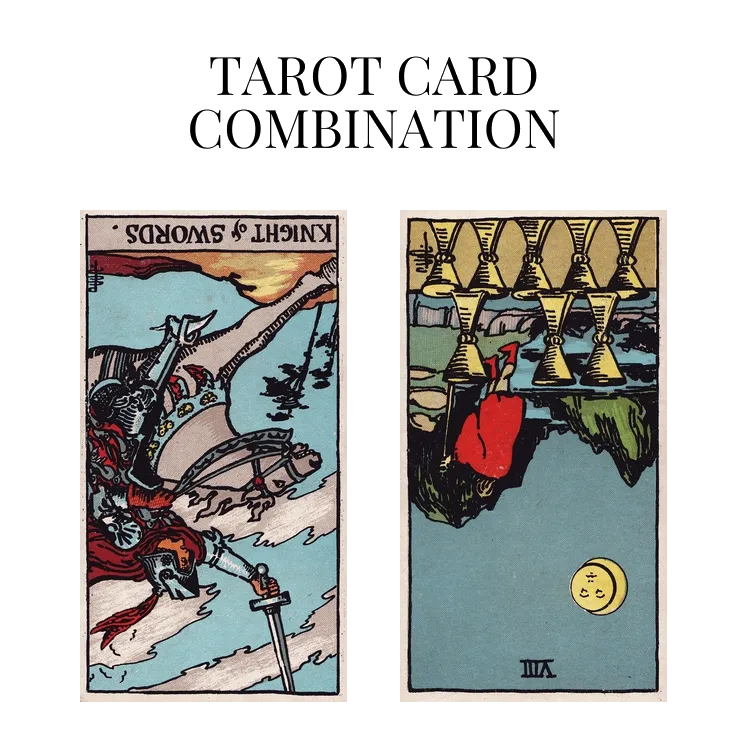 knight of swords reversed and eight of cups reversed tarot cards combination meaning