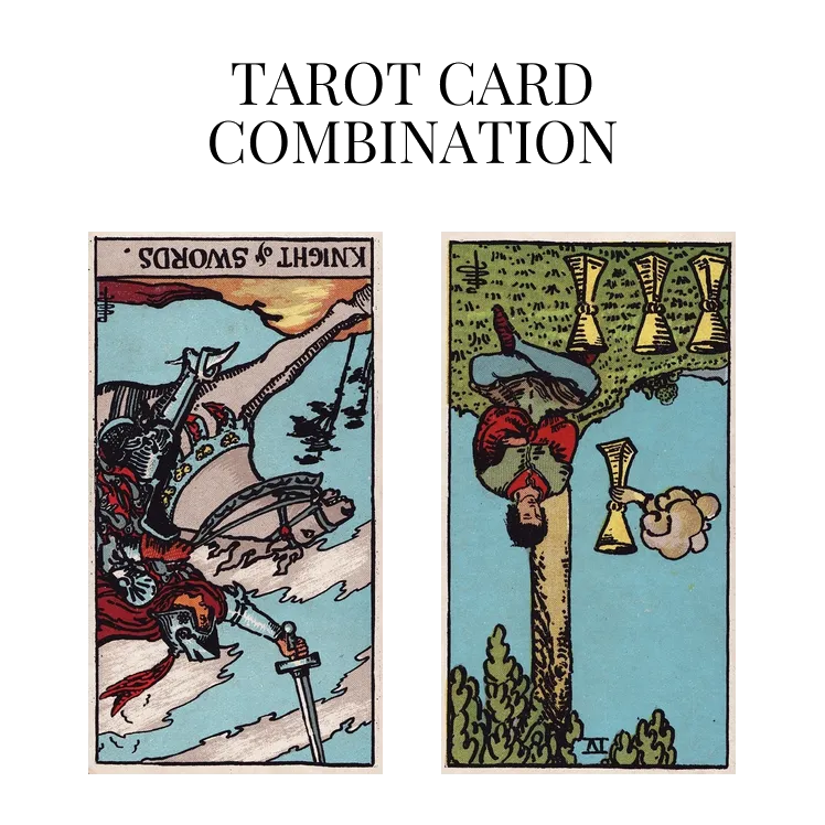 knight of swords reversed and four of cups reversed tarot cards combination meaning