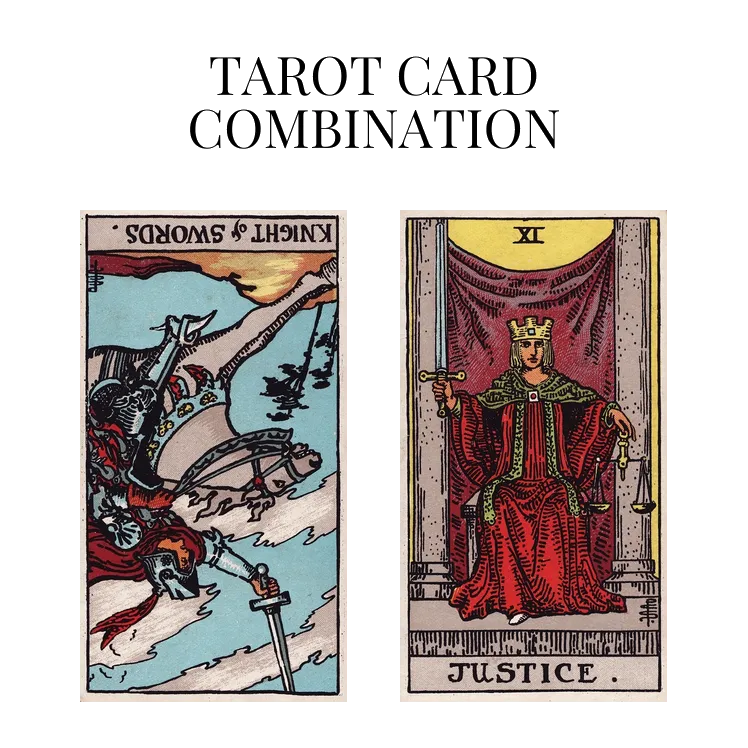 knight of swords reversed and justice tarot cards combination meaning