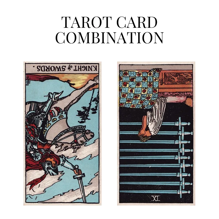 knight of swords reversed and nine of swords reversed tarot cards combination meaning