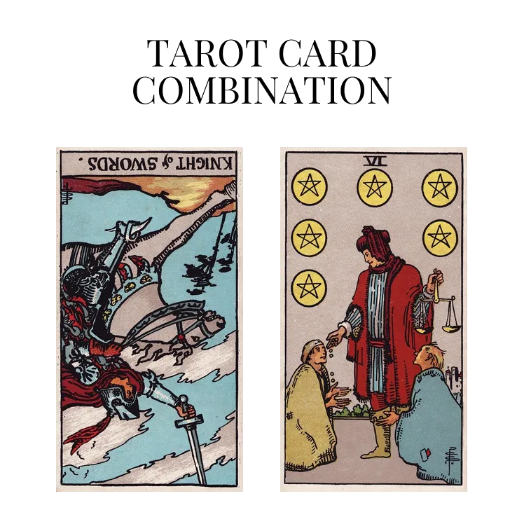 Knight Of Swords Reversed AND Six Of Pentacles Tarot Cards Meaning   N Knight Of Swords Reversed And Six Of Pentacles.webp