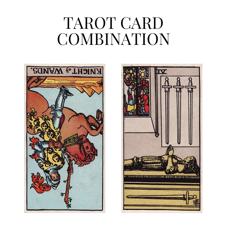 knight of wands reversed and four of swords tarot cards combination meaning