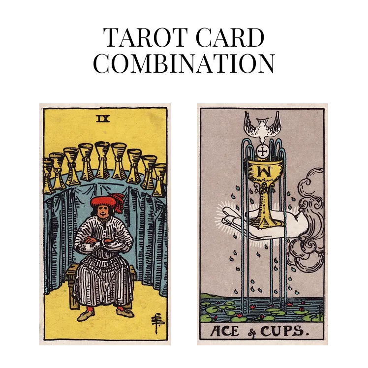 nine of cups and ace of cups tarot cards combination meaning