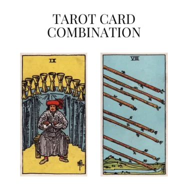 nine of cups and eight of wands tarot cards combination meaning