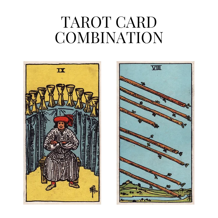 nine of cups and eight of wands tarot cards combination meaning